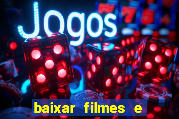 baixar filmes e series mp4